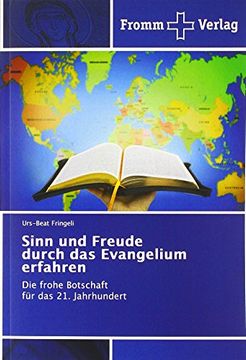 portada Sinn und Freude durch das Evangelium erfahren: Die frohe Botschaft für das 21. Jahrhundert (in German)