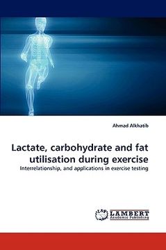 portada lactate, carbohydrate and fat utilisation during exercise (in English)