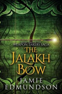 portada The Jalakh Bow: Book Three of The Weapon Takers Saga 