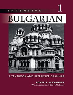 portada Intensive Bulgarian, Vol. 1: A Textbook & Reference Grammar (en Inglés)