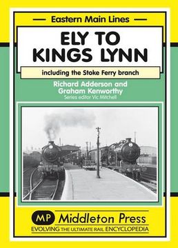 portada Ely to Kings Lynn (Eastern Main Lines) (en Inglés)