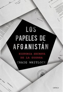 portada Los Papeles de Afganistán: Historia Secreta de la Guerra (in Spanish)