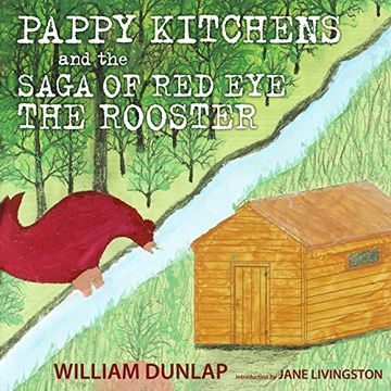 portada Pappy Kitchens and the Saga of Red Eye the Rooster (en Inglés)