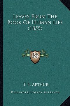 portada leaves from the book of human life (1855)