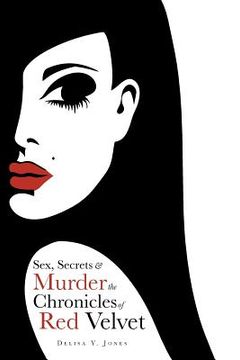 portada Sex, Secrets & Murder the Chronicles of Red Velvet (en Inglés)