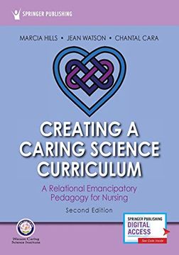 portada Creating a Caring Science Curriculum: A Relational Emancipatory Pedagogy for Nursing (in English)
