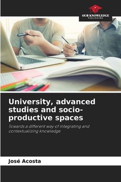 portada University, advanced studies and socio-productive spaces (en Inglés)