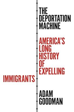 portada Goodman, a: Deportation Machine (Politics and Society in Modern America) (en Inglés)