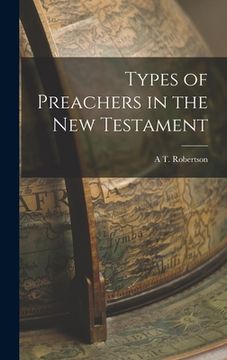 portada Types of Preachers in the New Testament