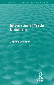 portada International Trade Unionism (Routledge Revivals)