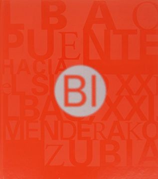 portada Bilbao Puente Hacia el Siglo xxi - Bilbao, xxi Menderako Zubia (in Basque)