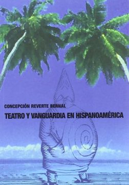 portada Teatro y Vanguardia en Hispanoamérica.