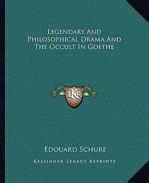portada legendary and philosophical drama and the occult in goethe (in English)