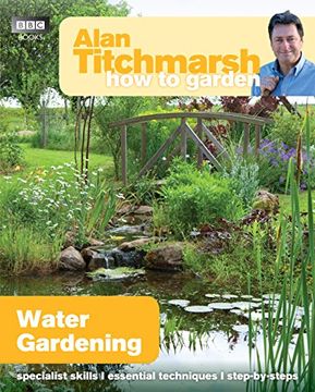 portada Alan Titchmarsh How to Garden: Water Gardening