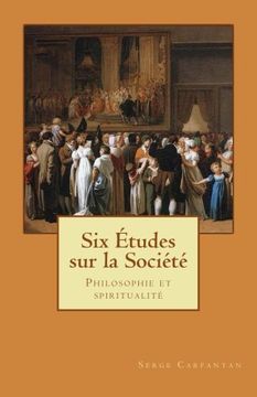 portada Six etudes sur la societe: Philosophie et spiritualite (Nouvelles leçons de philosophie) (Volume 14) (French Edition)