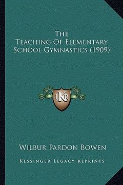 portada the teaching of elementary school gymnastics (1909) (en Inglés)