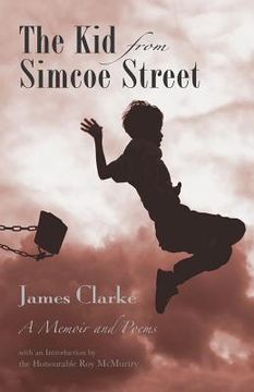 portada The Kid from Simcoe Street: A Memoir and Poems