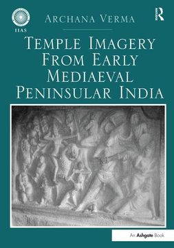portada Temple Imagery from Early Mediaeval Peninsular India
