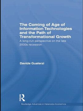 portada The Coming of Age of Information Technologies and the Path of Transformational Growth: A Long Run Perspective on the Late 2000s Recession (en Inglés)
