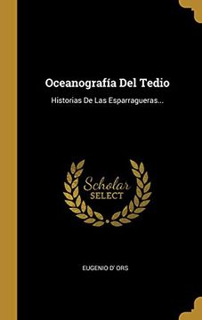 portada Oceanografía del Tedio: Historias de las Esparragueras. (in Spanish)