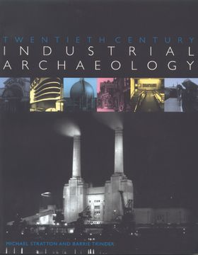 portada twentieth century industrial archaeology (in English)