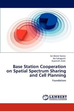 portada base station cooperation on spatial spectrum sharing and cell planning (en Inglés)