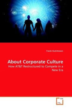 portada About Corporate Culture: How AT&T Restructured to Compete in a New Era