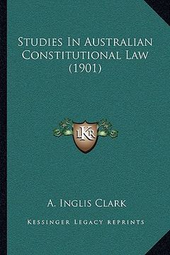 portada studies in australian constitutional law (1901) (en Inglés)