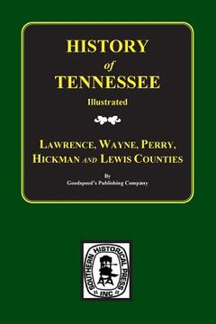 portada Lawrence, Wayne, Perry, Hickman, and Lewis Counties, Tennessee, Biographical & Historical Memoirs Of. (en Inglés)