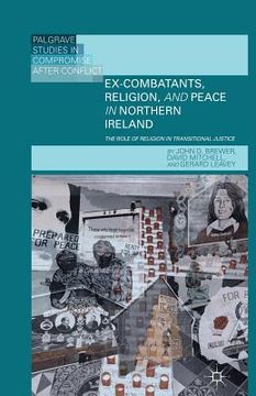 portada Ex-Combatants, Religion, and Peace in Northern Ireland: The Role of Religion in Transitional Justice (en Inglés)