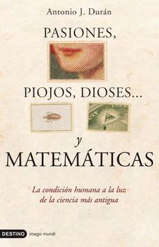 portada Pasiones, Piojos, Dioses y Matematicas (in Spanish)