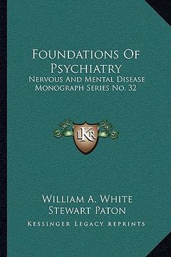 portada foundations of psychiatry: nervous and mental disease monograph series no. 32 (en Inglés)