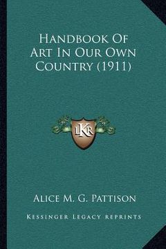 portada handbook of art in our own country (1911) (en Inglés)