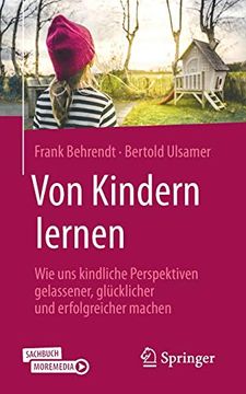 portada Von Kindern Lernen: Wie uns Kindliche Perspektiven Gelassener, Glücklicher und Erfolgreicher Machen (in German)