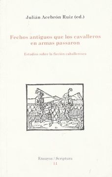 portada Fechos Antiguos que los Cavalleros en Armas Passaron: Estudios so bre la Ficcion Caballeresca
