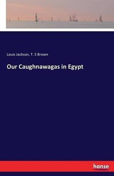 portada Our Caughnawagas in Egypt