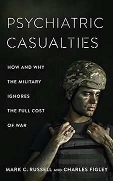 portada Psychiatric Casualties: How and why the Military Ignores the Full Cost of war