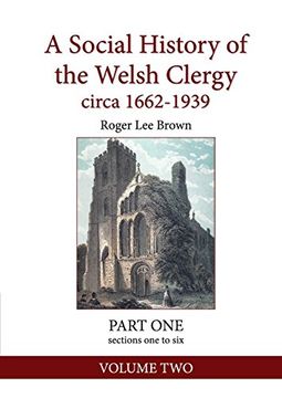 portada A Social History of the Welsh Clergy circa 1662-1939: PART ONE sections one to six. VOLUME TWO