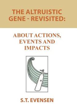 portada The Altruistic Gene - Revisited: About Actions, Events and Impacts (in English)