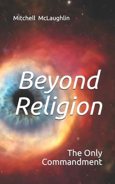 portada Beyond Religion: The Only Commandment (in English)