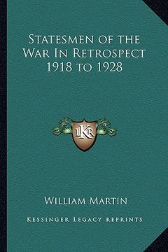 portada statesmen of the war in retrospect 1918 to 1928 (en Inglés)