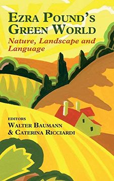 portada Ezra Pound's Green World: Nature, Landscape and Language (in English)