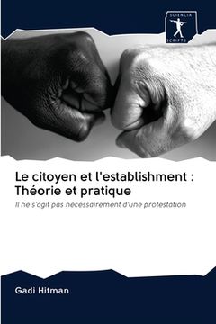 portada Le citoyen et l'establishment: Théorie et pratique (en Francés)