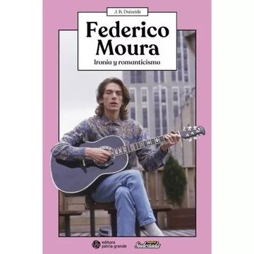 portada Federico Moura Ironia y Romanticismo (in Spanish)