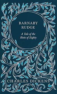 portada Barnaby Rudge - a Tale of the Riots of Eighty - With Appreciations and Criticisms by g. K. Chesterton 