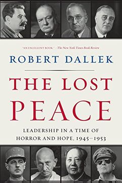 portada The Lost Peace: Leadership in a Time of Horror and Hope, 1945-1953 (en Inglés)
