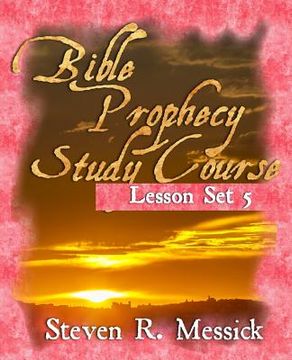 portada Bible Prophecy Study Course - Lesson Set 5 (in English)