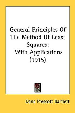 portada general principles of the method of least squares: with applications (1915) (in English)