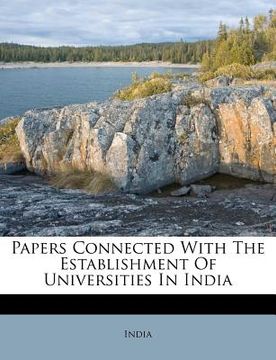 portada papers connected with the establishment of universities in india (en Inglés)