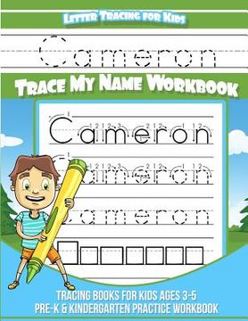 portada Letter Tracing for Kids Cameron Trace my Name Workbook: Tracing Books for Kids ages 3 - 5 Pre-K & Kindergarten Practice Workbook 